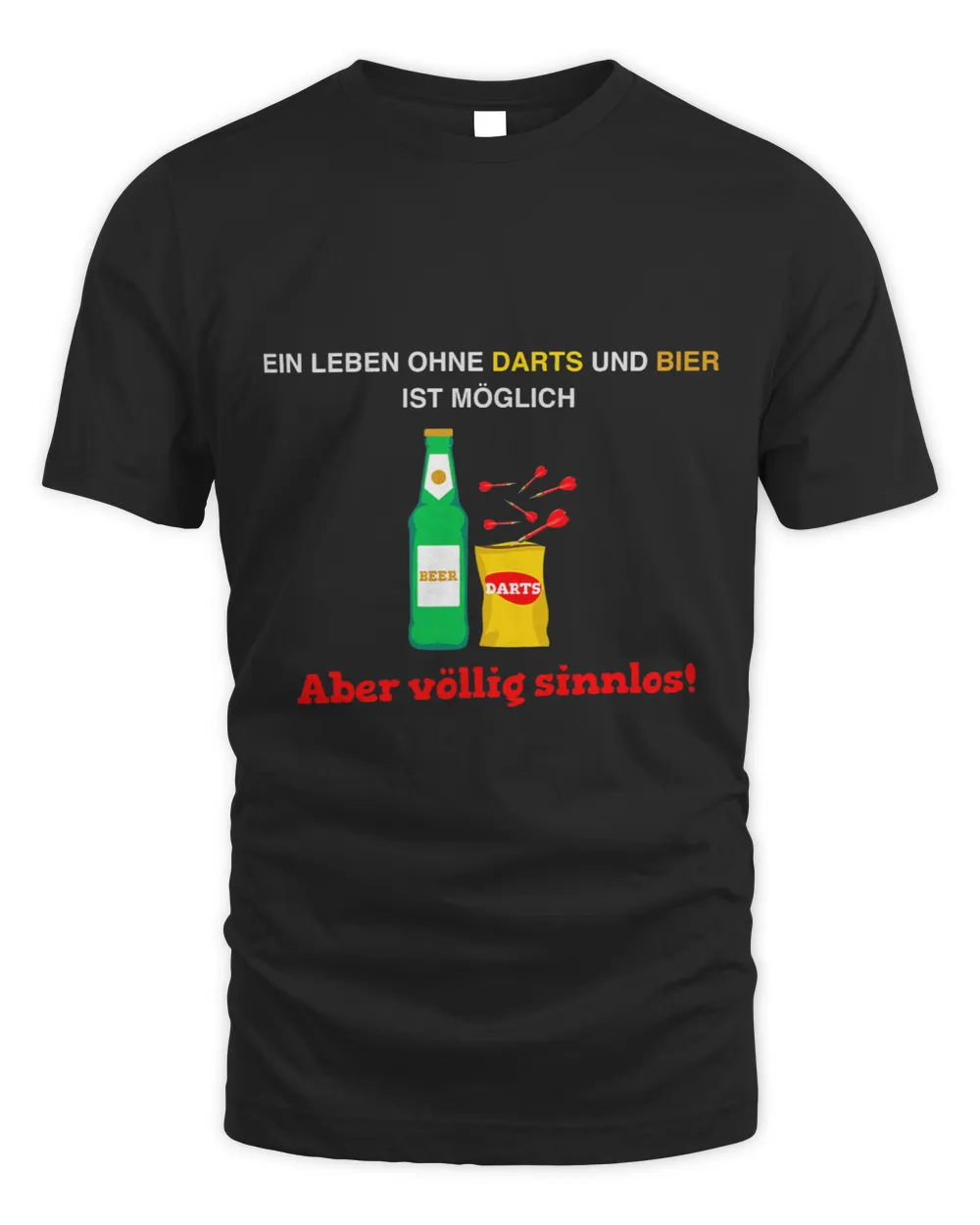Ein Leben Whne Dart und Bier ist sinnlos