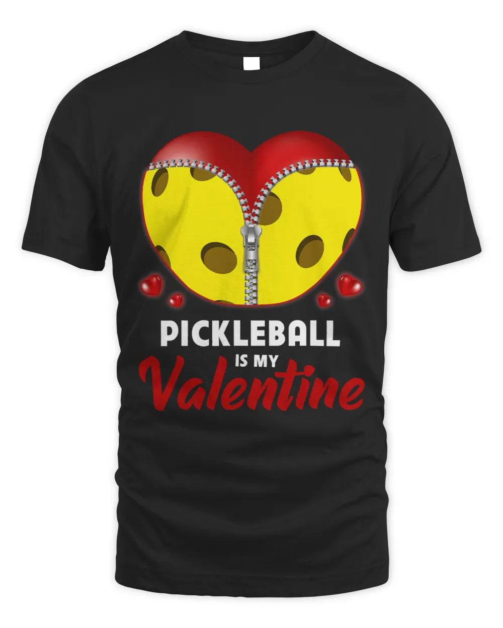 Funny Pickleball Is My Valentine Pickleball Ball Heart Shape 8 Unisex Standard T-Shirt black s