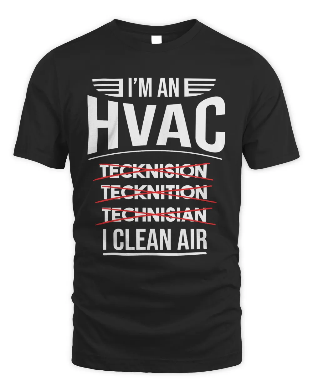 I'm an HVAC, I Clean AIR, Funny Unisex Standard T-Shirt black s