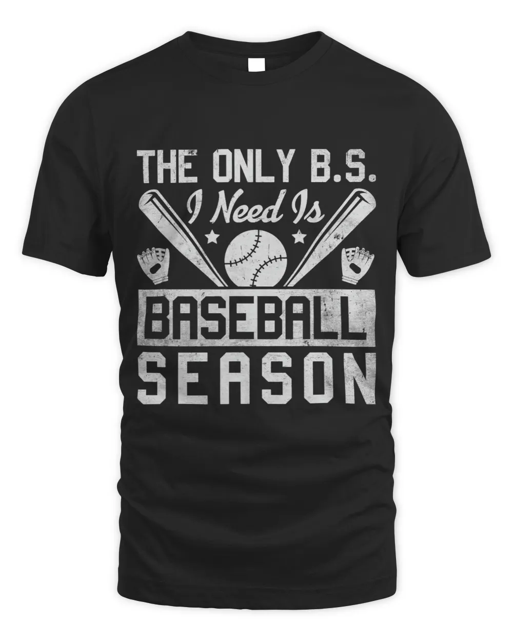 Baseball Gift The Only BS I Need Is Baseball Season Game Day