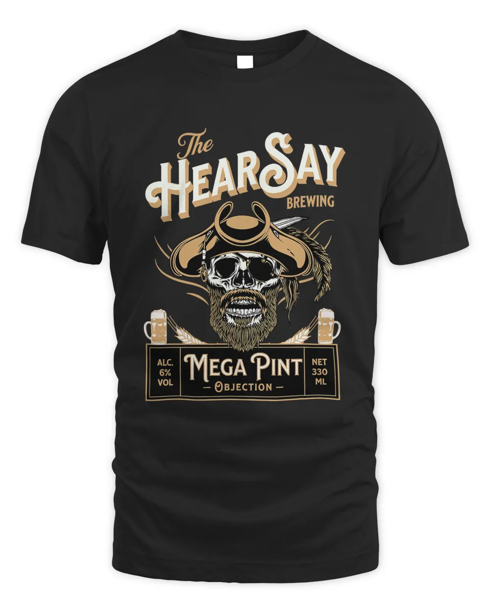 HearSay Mega Pint Brewing Objection T-Shirt
