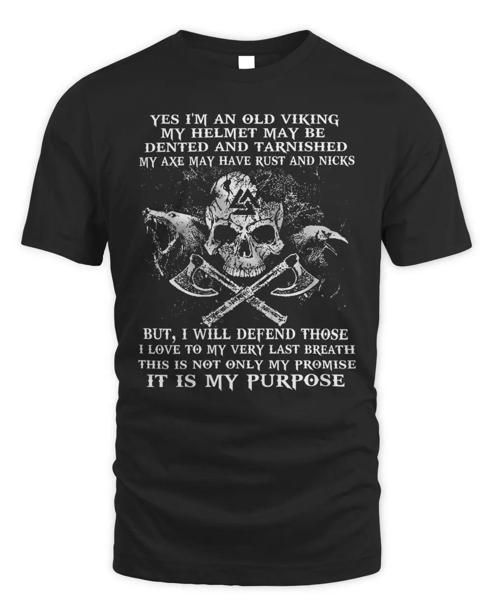 Viking T Shirt For men - Yes I Am An Old Viking My Helmet May Be Dented And Tarnished