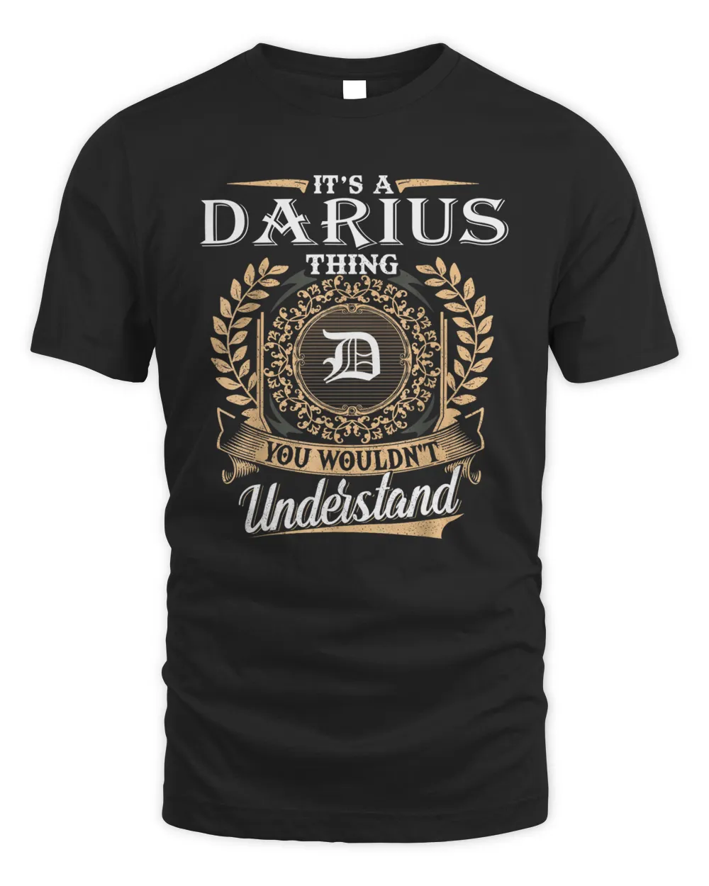 Darius You Wouldnt Understand Name Custom