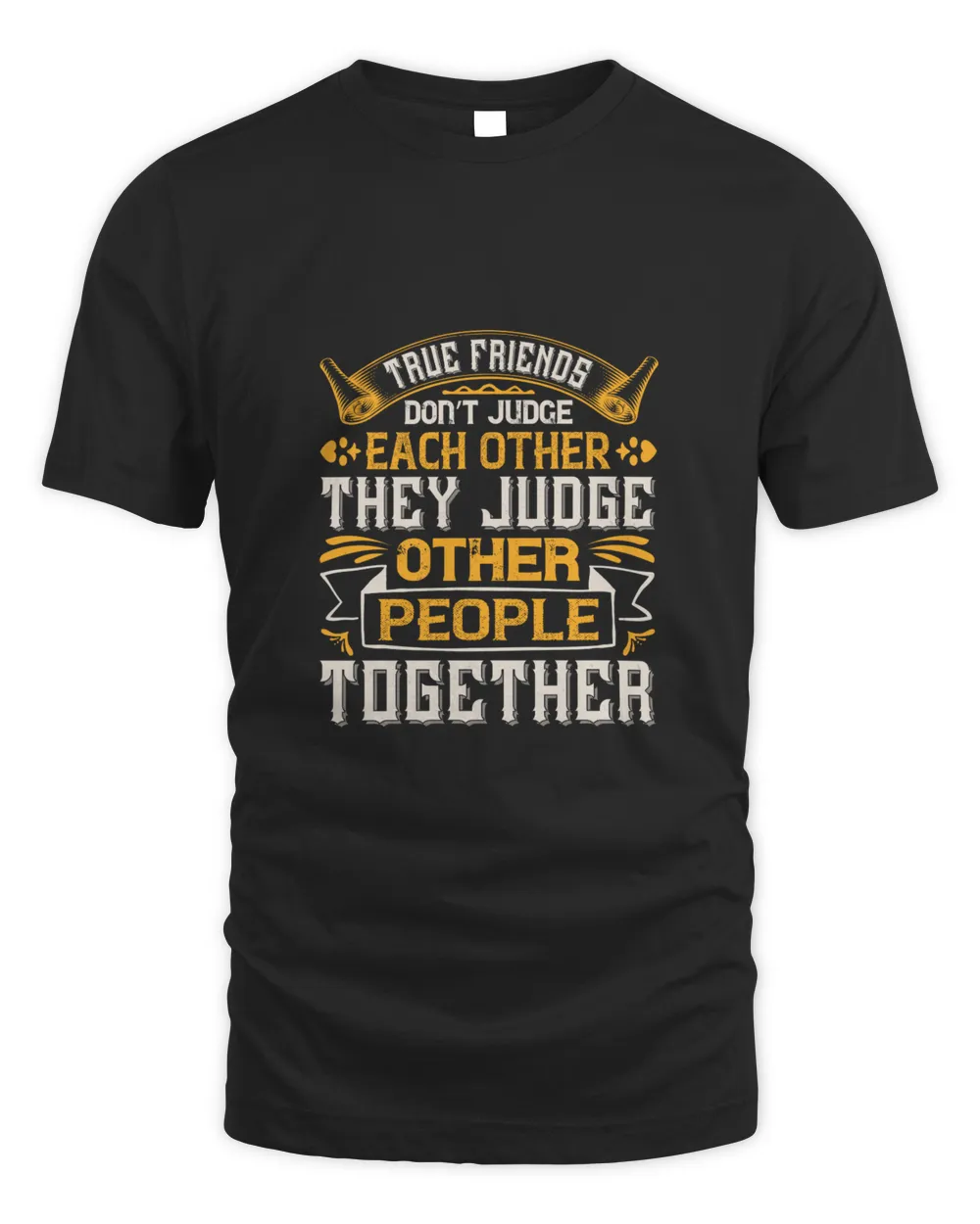 True Friends Don’t Judge Each Other, They Judge Other People TogetherBestie Shirt, Best Friend Shirt, Friendship Gift, Best Friend Birthday Gift, Friendship