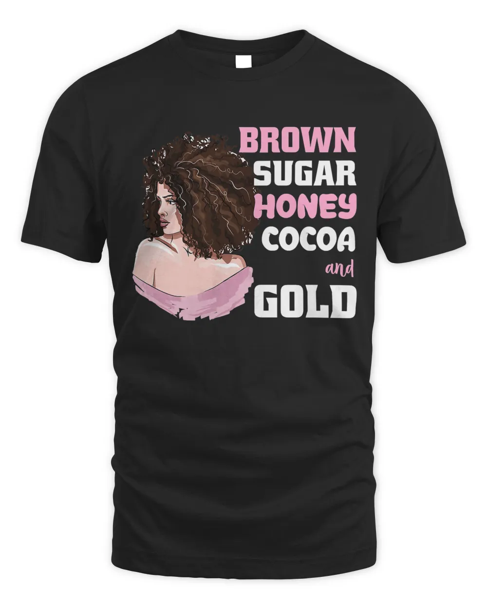 Womens Brown Afro Woman Sugar Black History Month BLM Melanin Queen T-Shirt