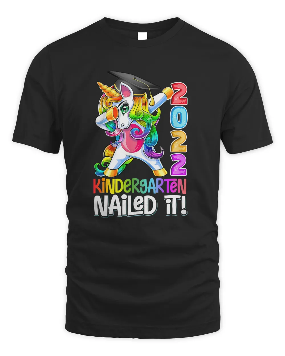 Dabbing Kindergarten Unicorn Graduation Class 2022 Nailed It Unisex Standard T-Shirt black s