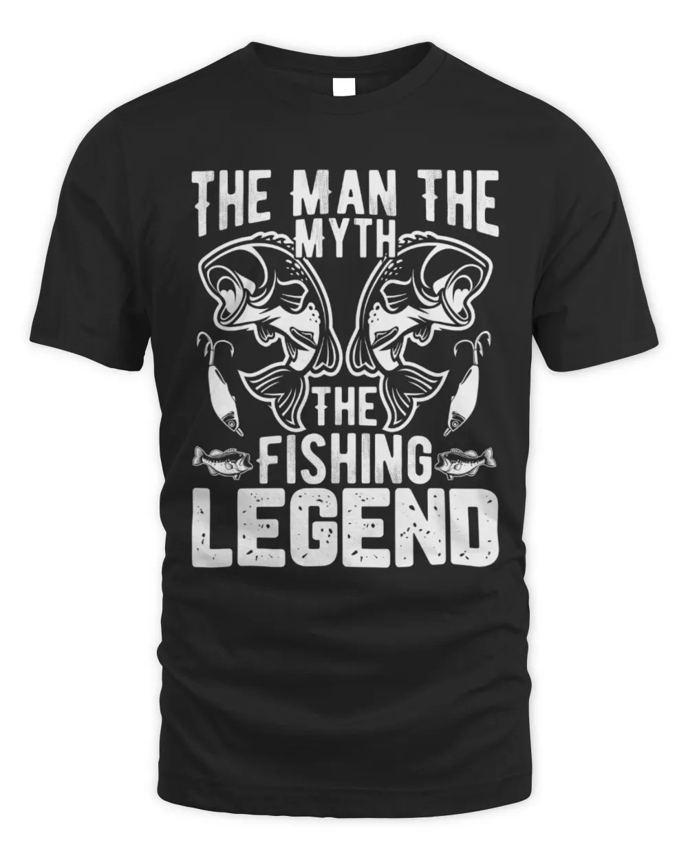 The Man The Myth The Fishing Legend T-Shirt, Perfect Gift for Fisherman