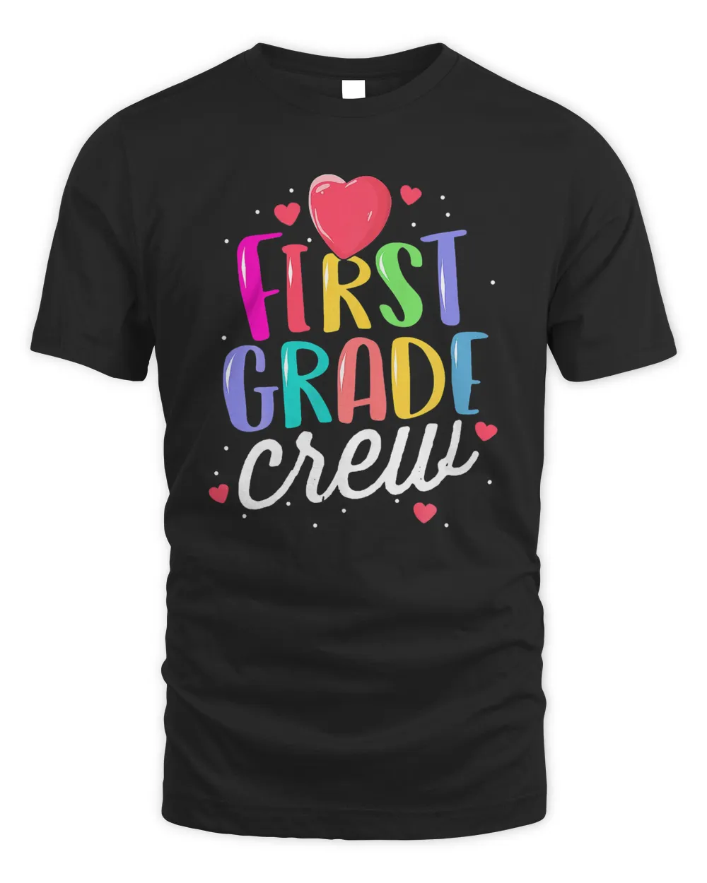 First Grade Teacher T-Shirt First Day School 1st Grade Crew