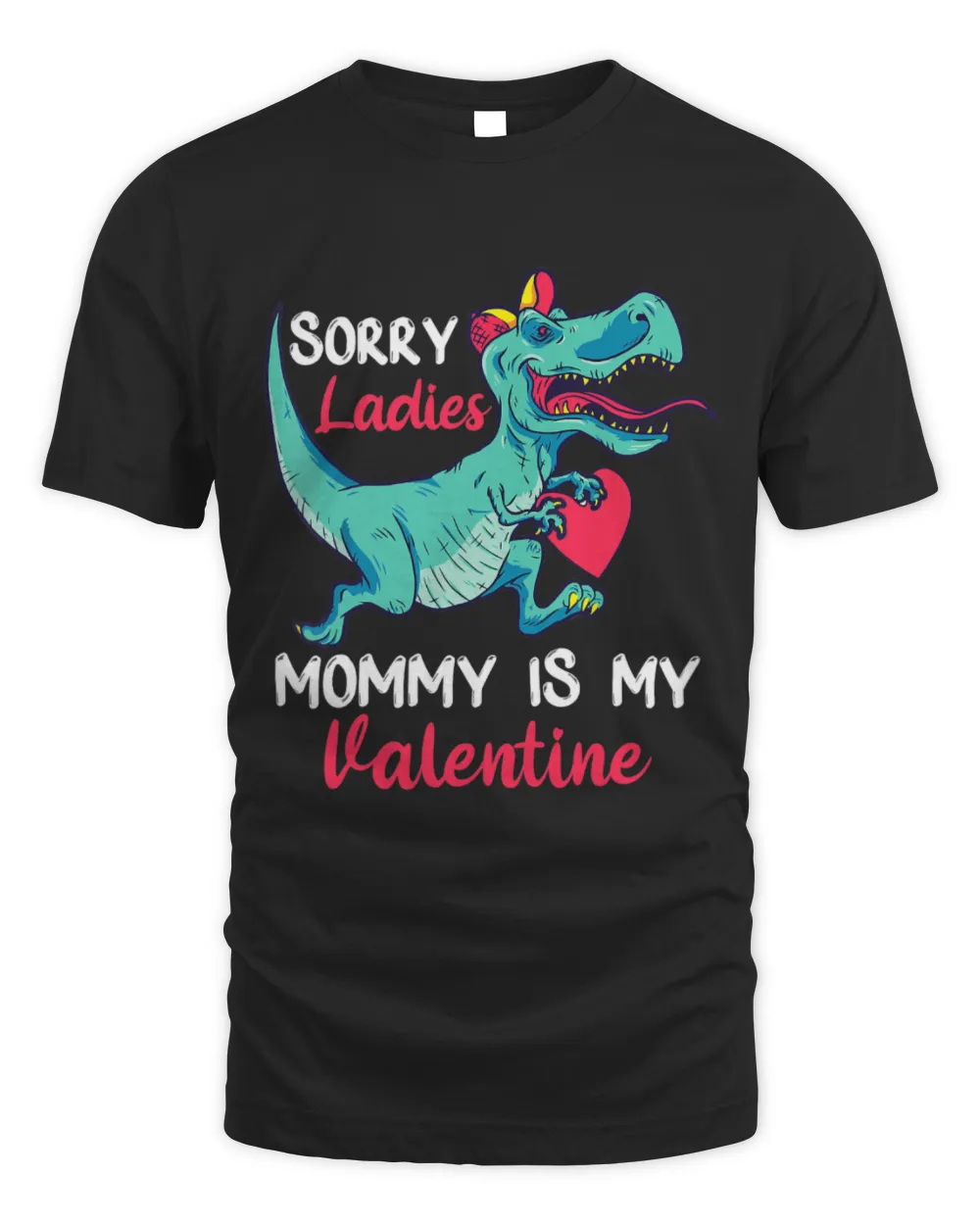 Dinosaur Pet Sorry Mommy Is My Valentine Dinosaur Funny Quotes Valentines