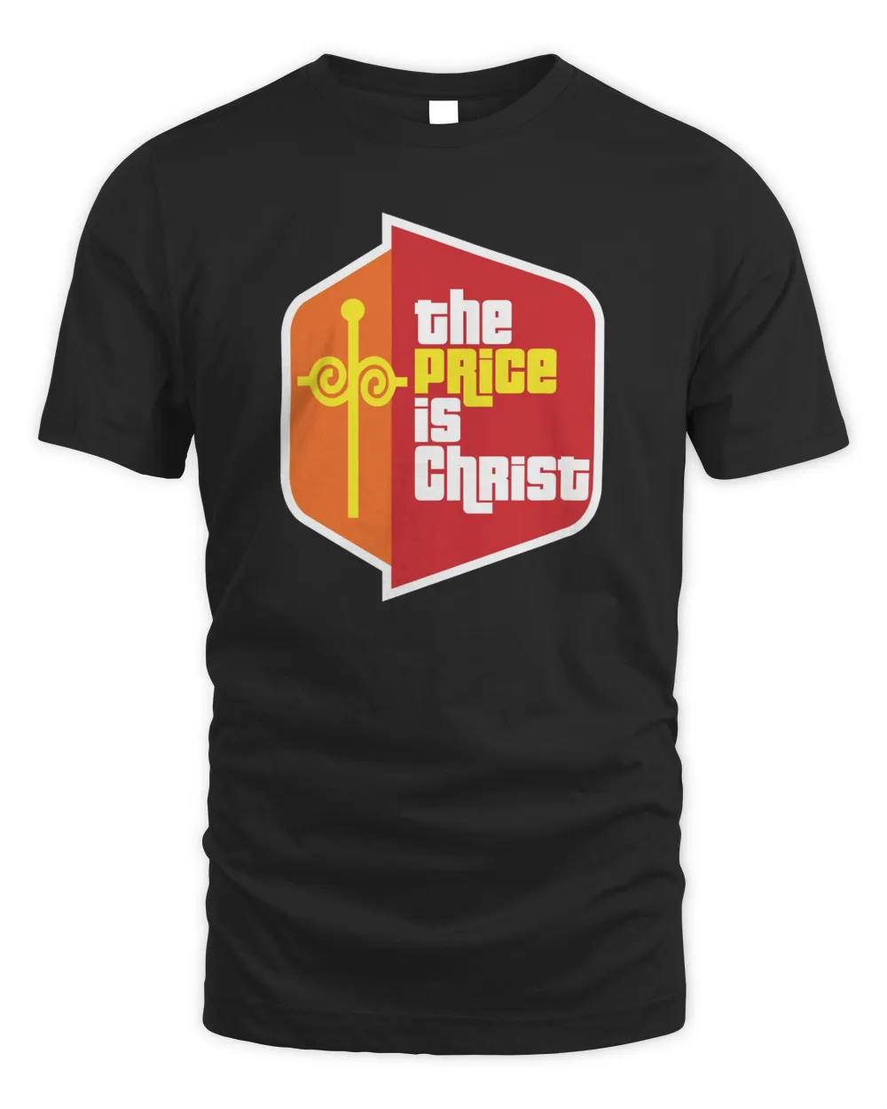 The Price Is Christ Shirt