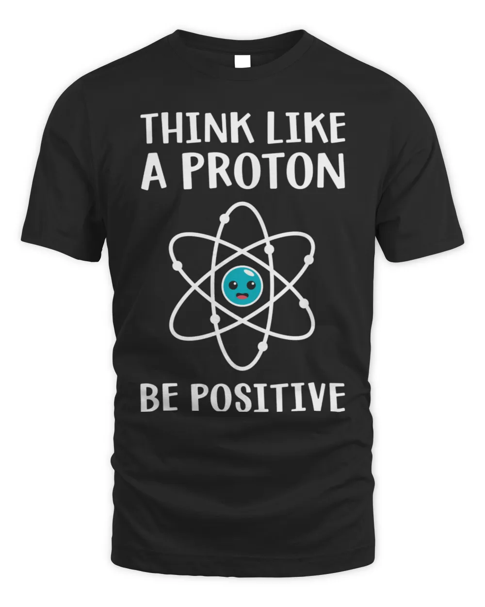 Science Gift Positive Thinking Proton