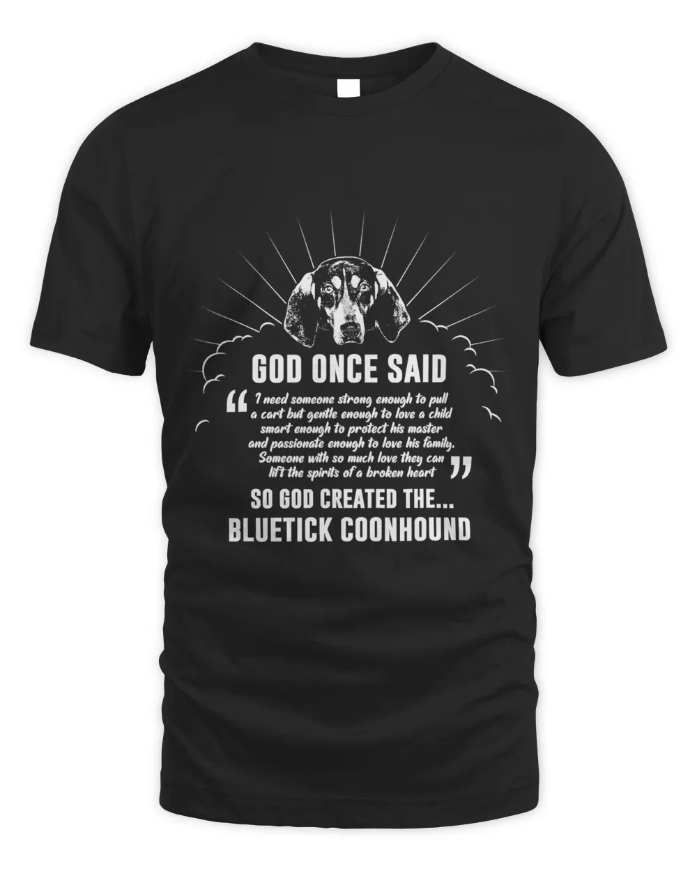 God Once Said Bluetick Coonhound T-Shirt Dog Gift