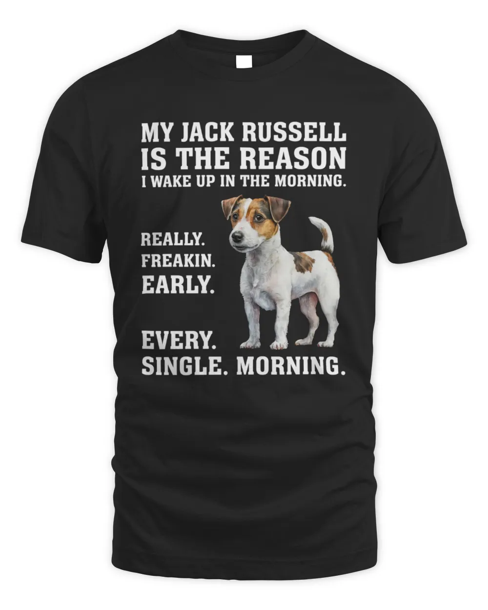 My Jack Russell Is The Reason I Wake Up In The Morning Men's Standard T-Shirt black s