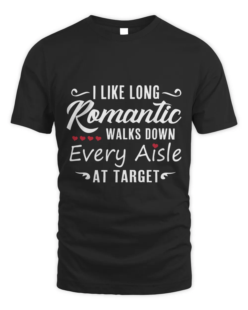 I like long romantic walks down every aisle at target
