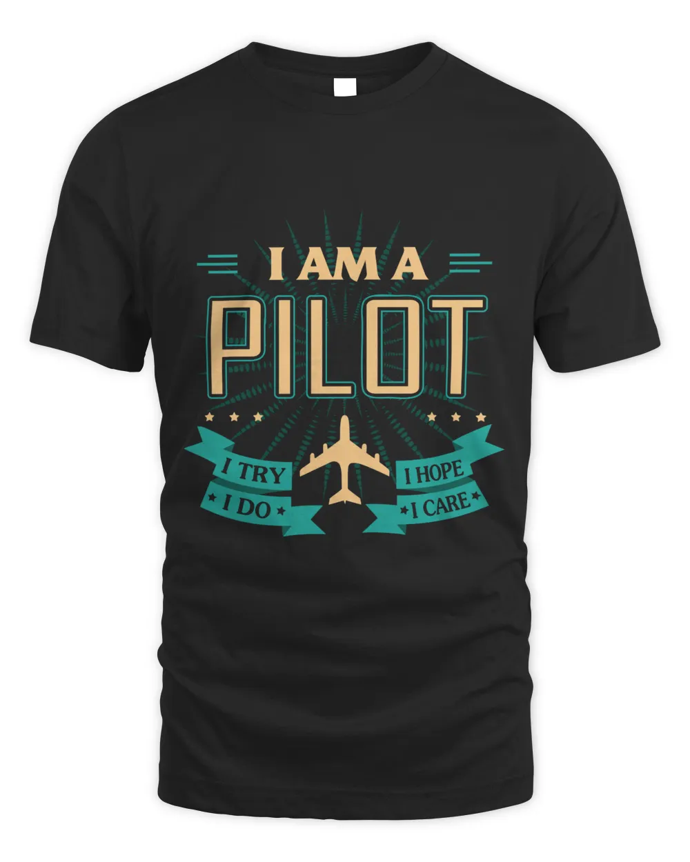 I am a pilot I try I hope I do I care