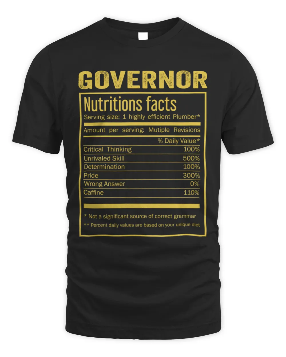 Mens Womens governor birthday Gifts ShirtCool governor Funny Nutrition Facts Mens Womens Christmas Fathers Days Gift governor Nutrition Facts9 T-Shirt