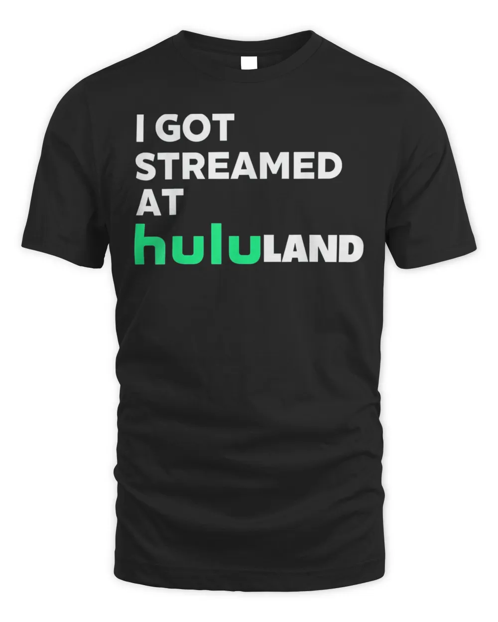 I got streamed at hululand Shirt