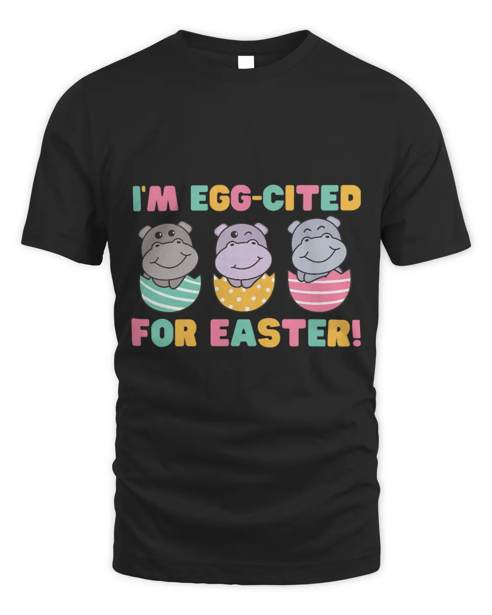 Hippo Pet Happy Easter Sweet Hippo For Easter With Easter Eggs Unisex Standard T-Shirt black s