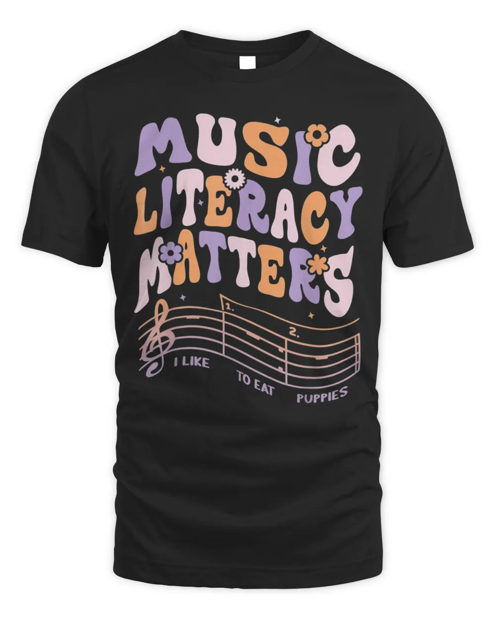 Music Literacy Matters I Like To Eat Puppies Music Meme girl Shirt