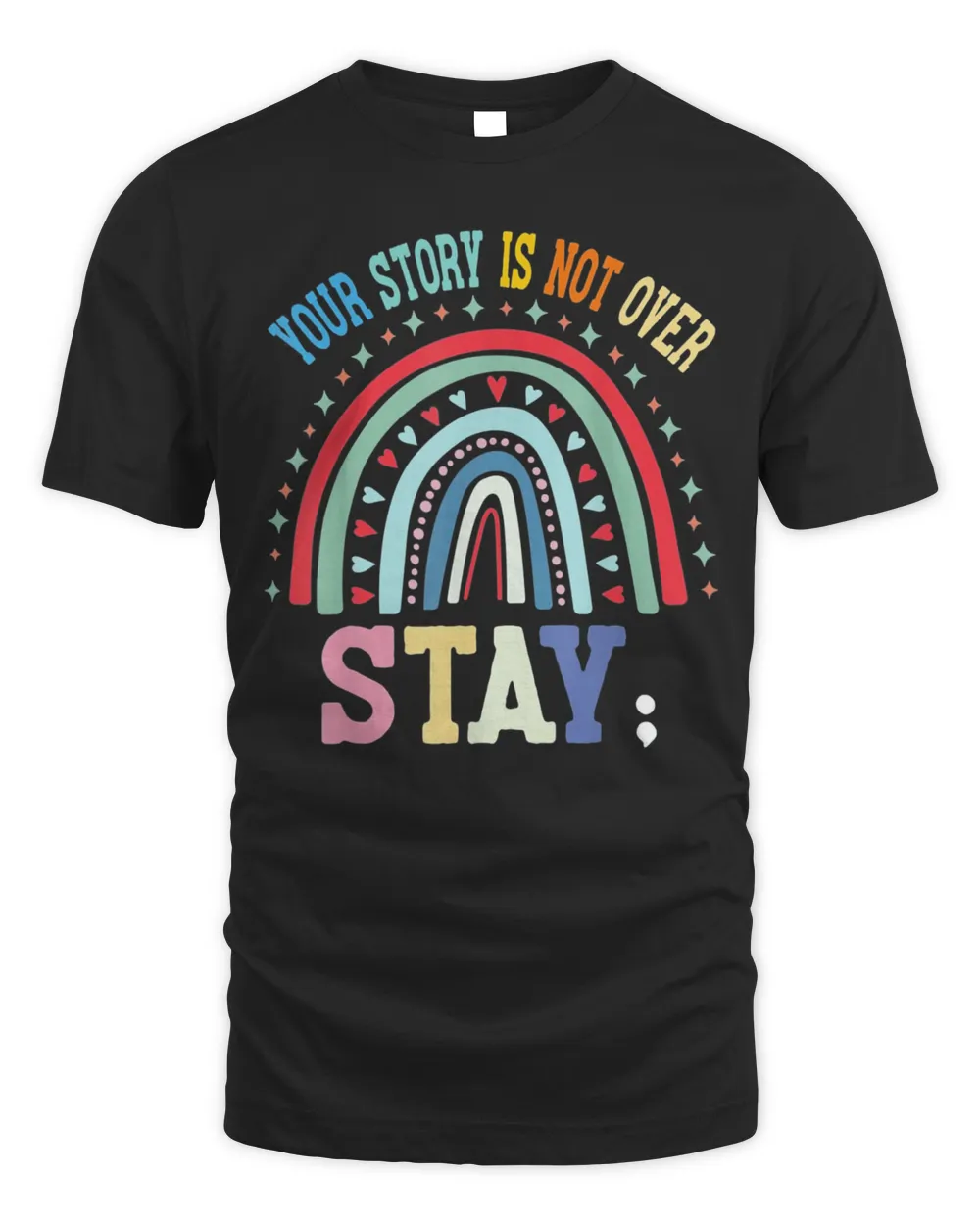 Your story is not over Stay Mental Health Awareness Shirt