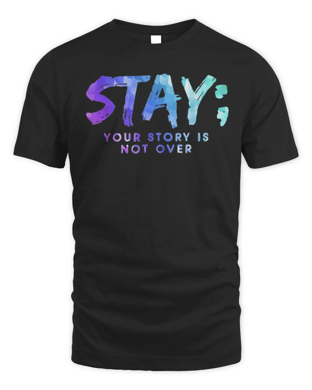 Your Story Is Not Over Stay Suicide Prevention Awareness Shirt