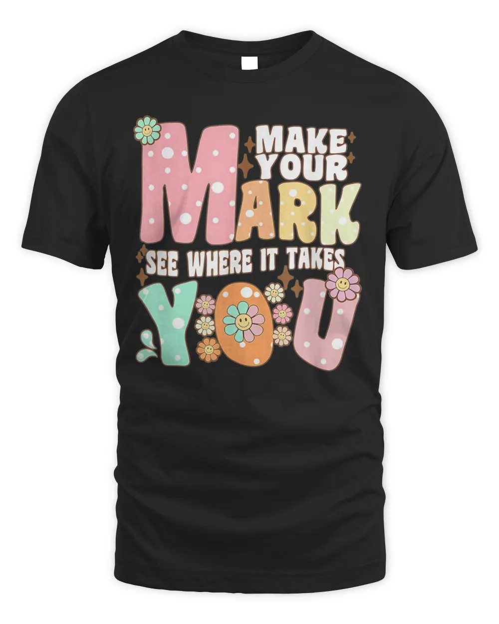 Groovy The Dot Day Make Your Mark See Where It Takes T-Shirt