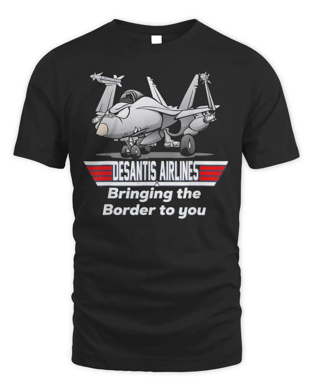 Desantis Airline Bringing the Border to You T-Shirt