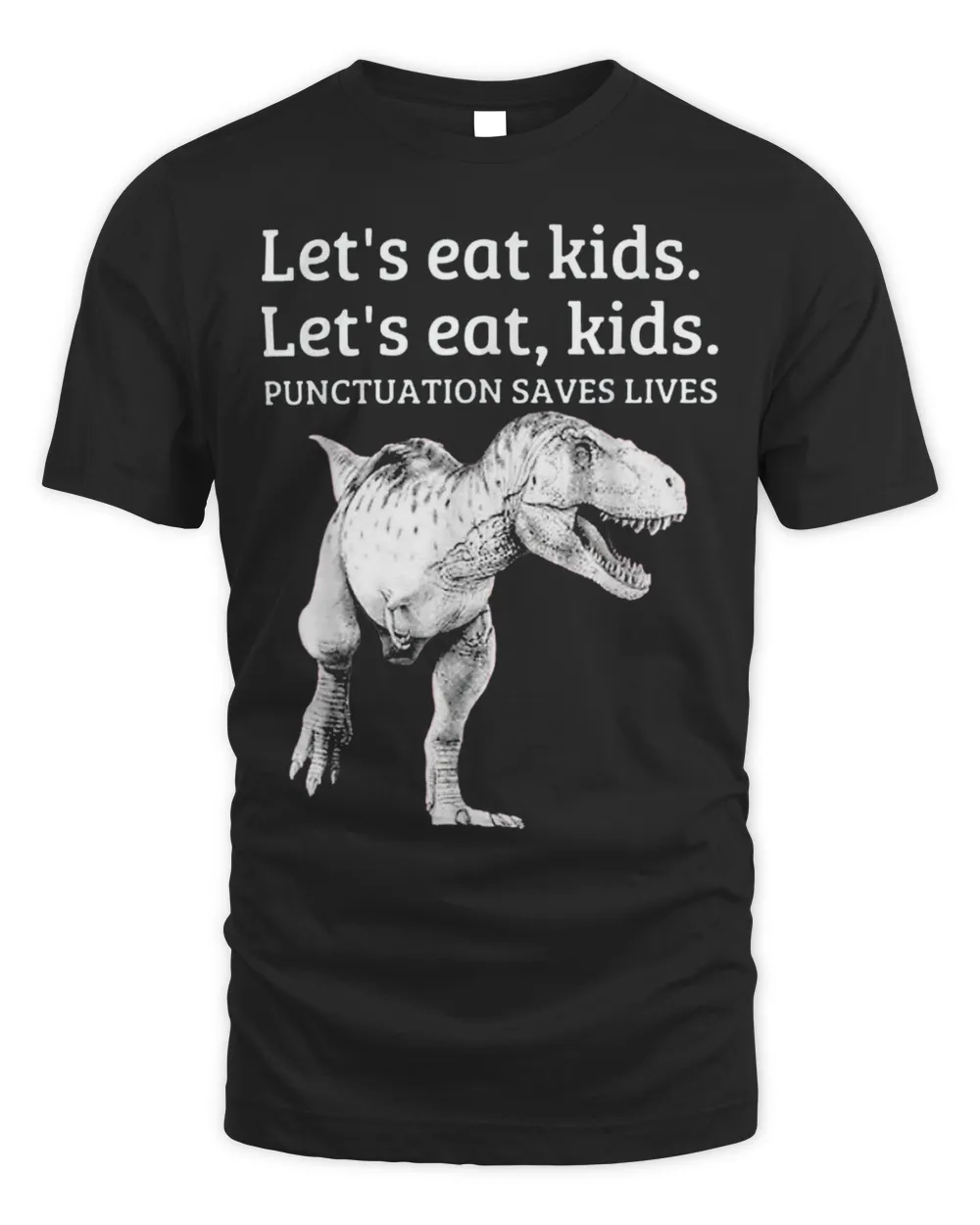 Let’s Eat Kids Punctuation Saves Lives Grammar Tee Shirt