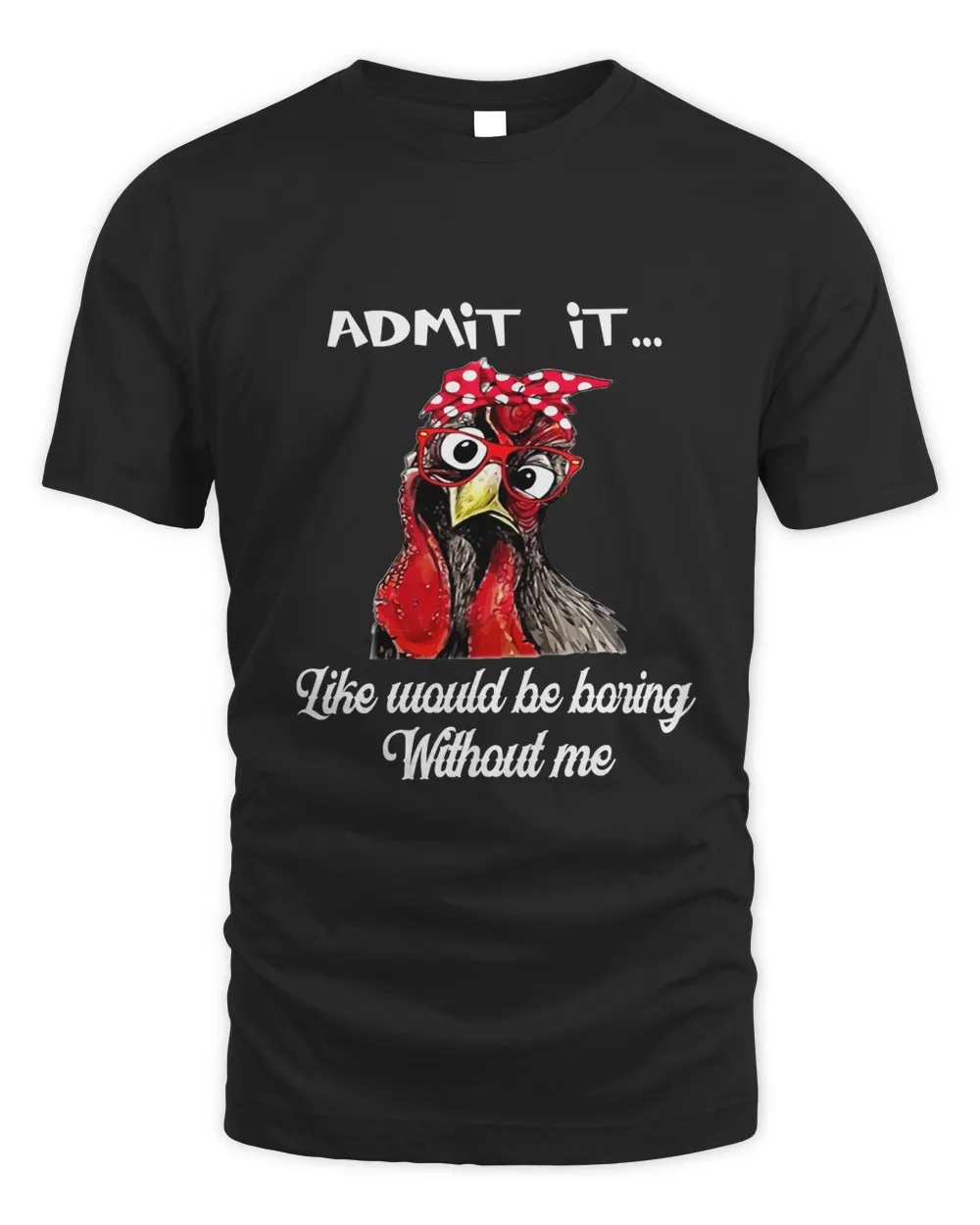 Like Would be broing Without Me Unisex Standard T-Shirt black s