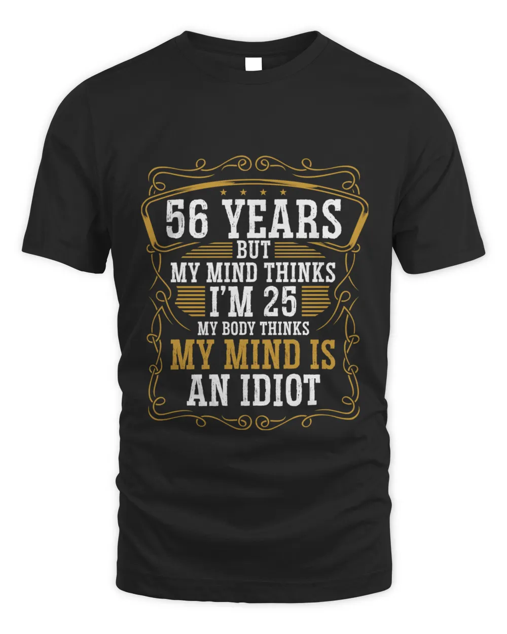 56 Year Old Funny Birthday Idea Humor 56 Birthday16334 T-Shirt
