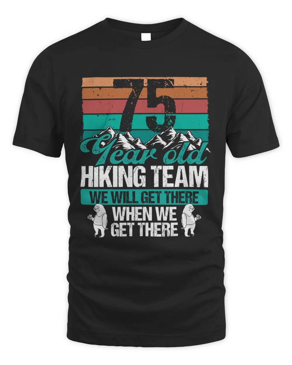 75 Birthday Sloth Hiking Mountains 75 Year Old13173 T-Shirt