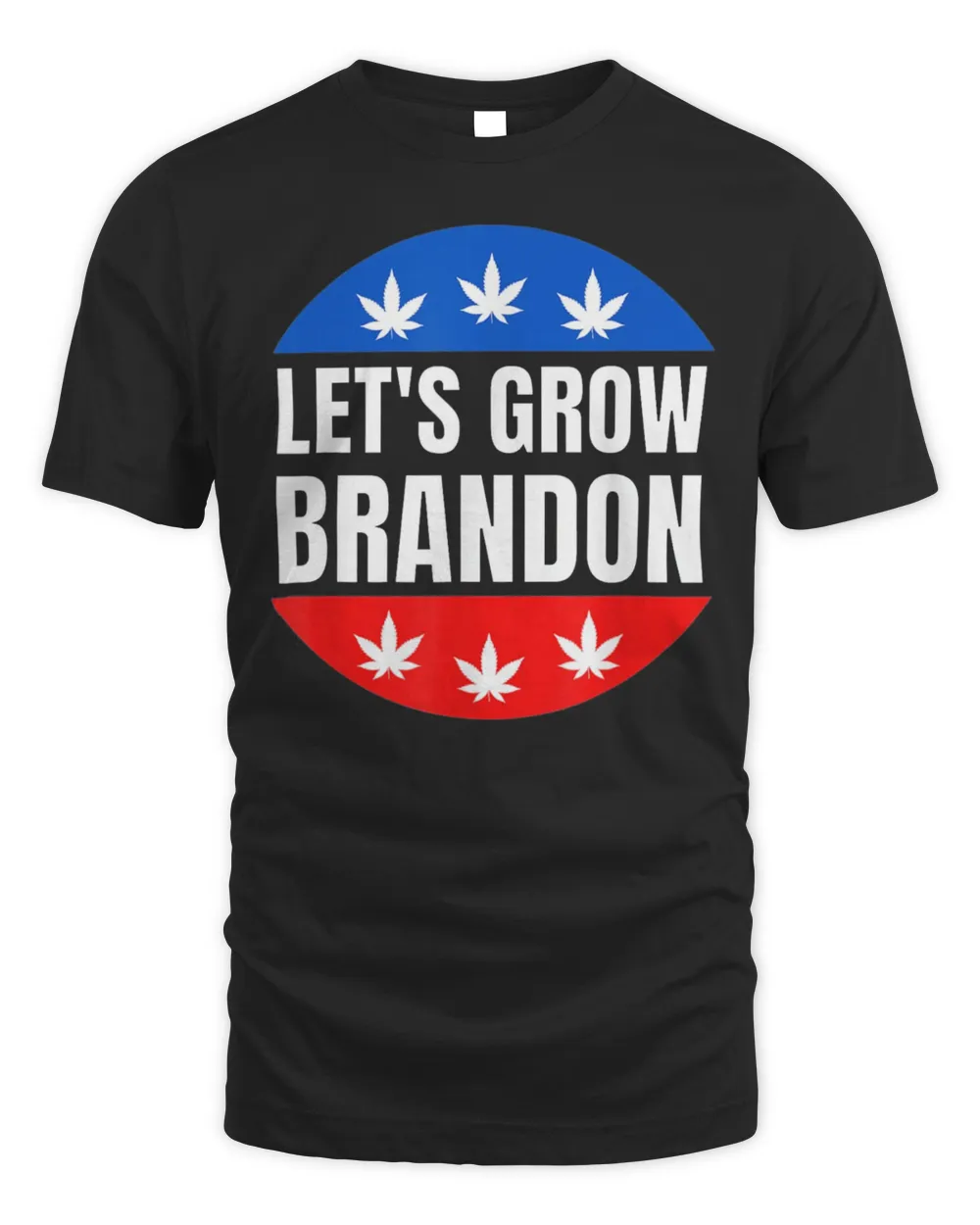 Let’s Grow Biden Pro Biden Pro Weed T-Shirt