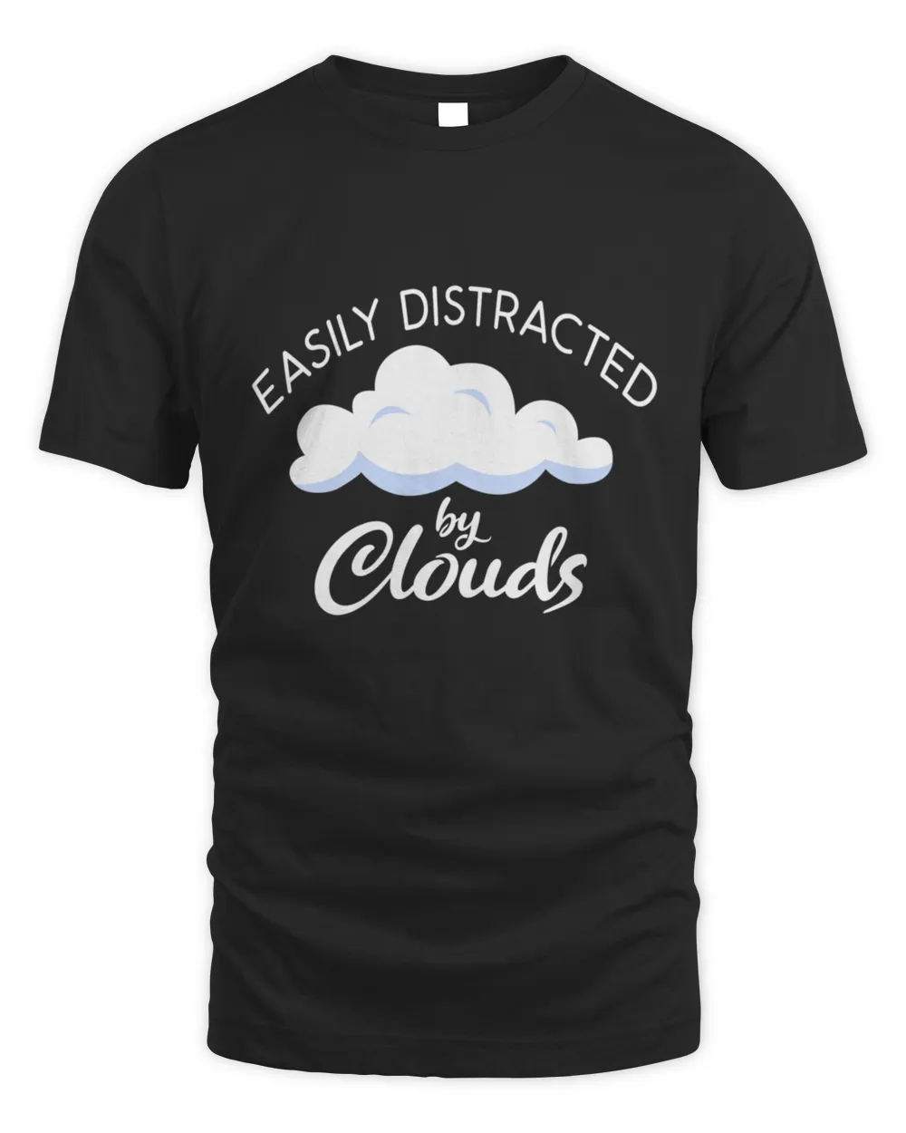 Easily Distracted By Clouds Funny Meteorologist Cirrus Cloud T-Shirt