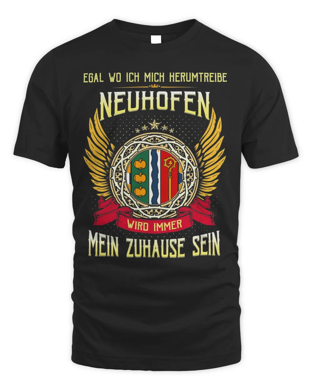 Egal Wo Ich Mich Herumtreibe Neuhofen Wird Immer Mein Zuhause Sein Shirt