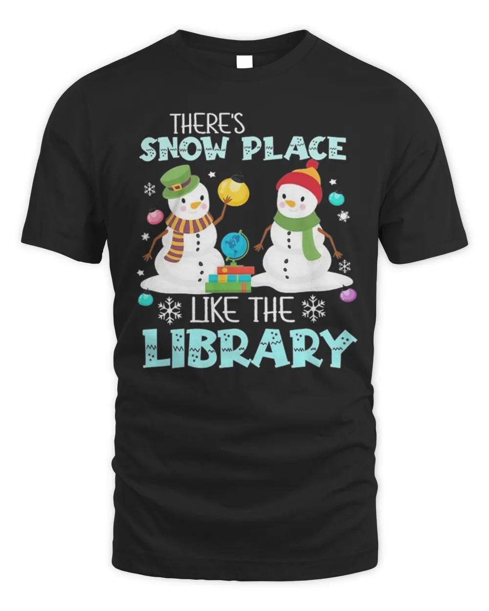 There’s Snow Place Like The Library Christmas T-Shirt