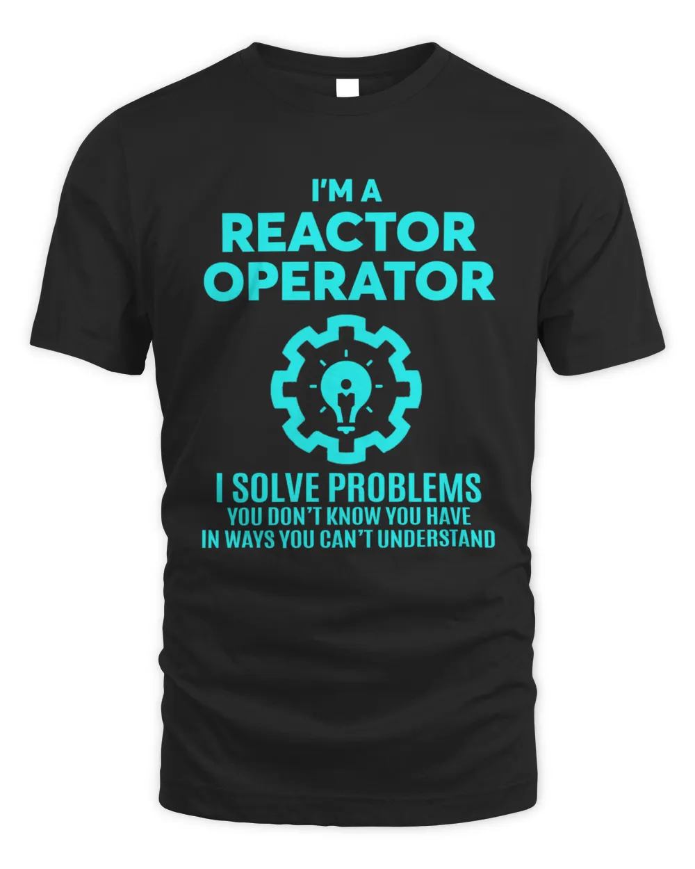Premium reactor operator  nice design  t-shirt