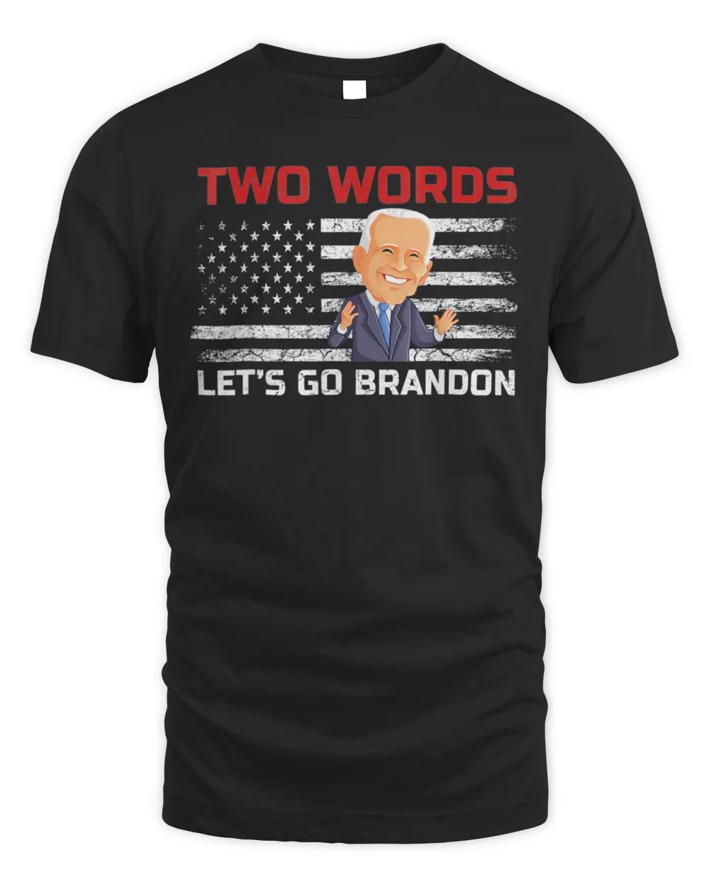 Anti Biden – Two Words Let’s Go Brandon US Flag Political Meme T-Shirt