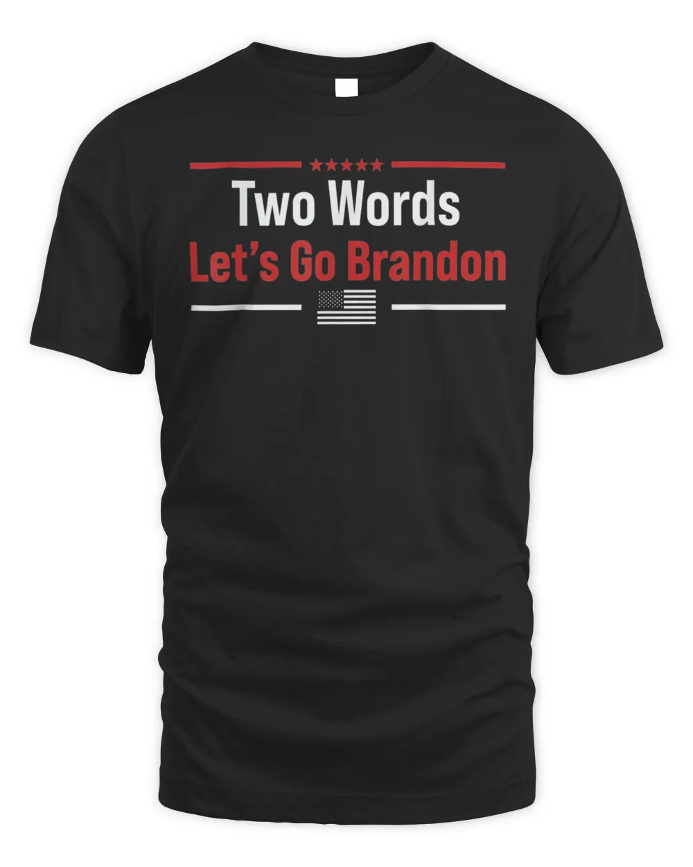 Two Words Let’s Go Brandon US Flag Political T-Shirt