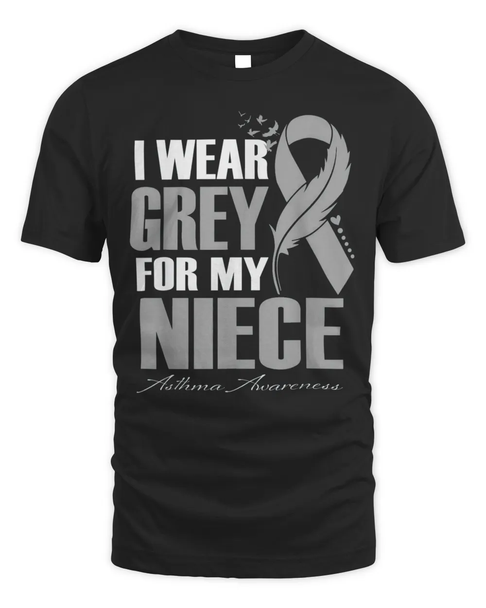 I Wear Grey For My Niece Asthma Awareness Feather T-Shirt