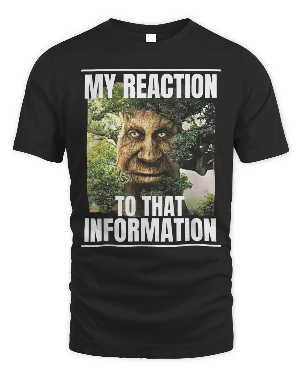 My Reaction To That Information Wise Mystical Oak Tree Meme T-shirt