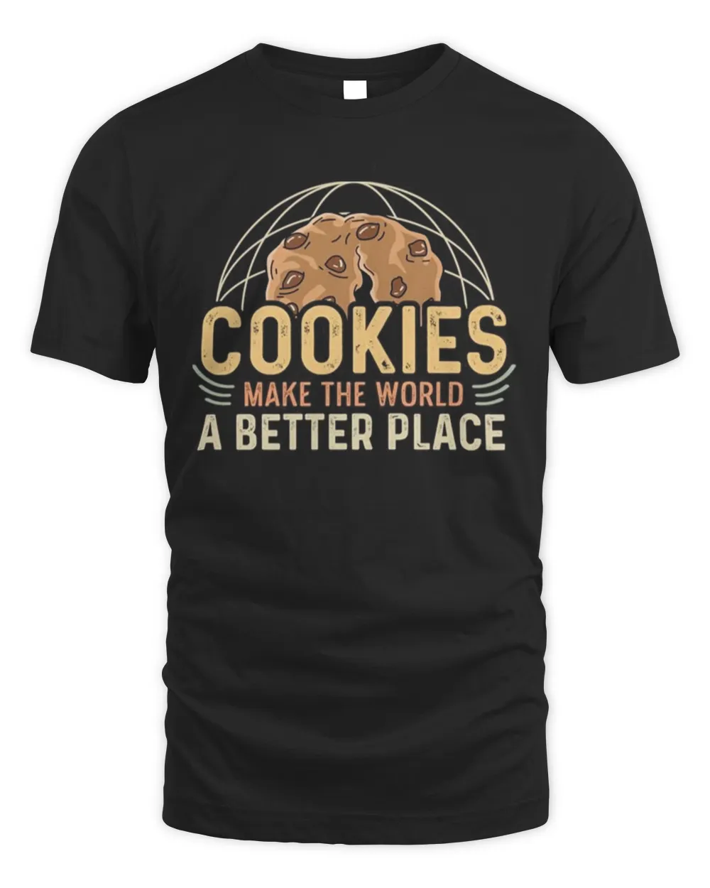 Cookies Make The World A Better Place Baker T-Shirt