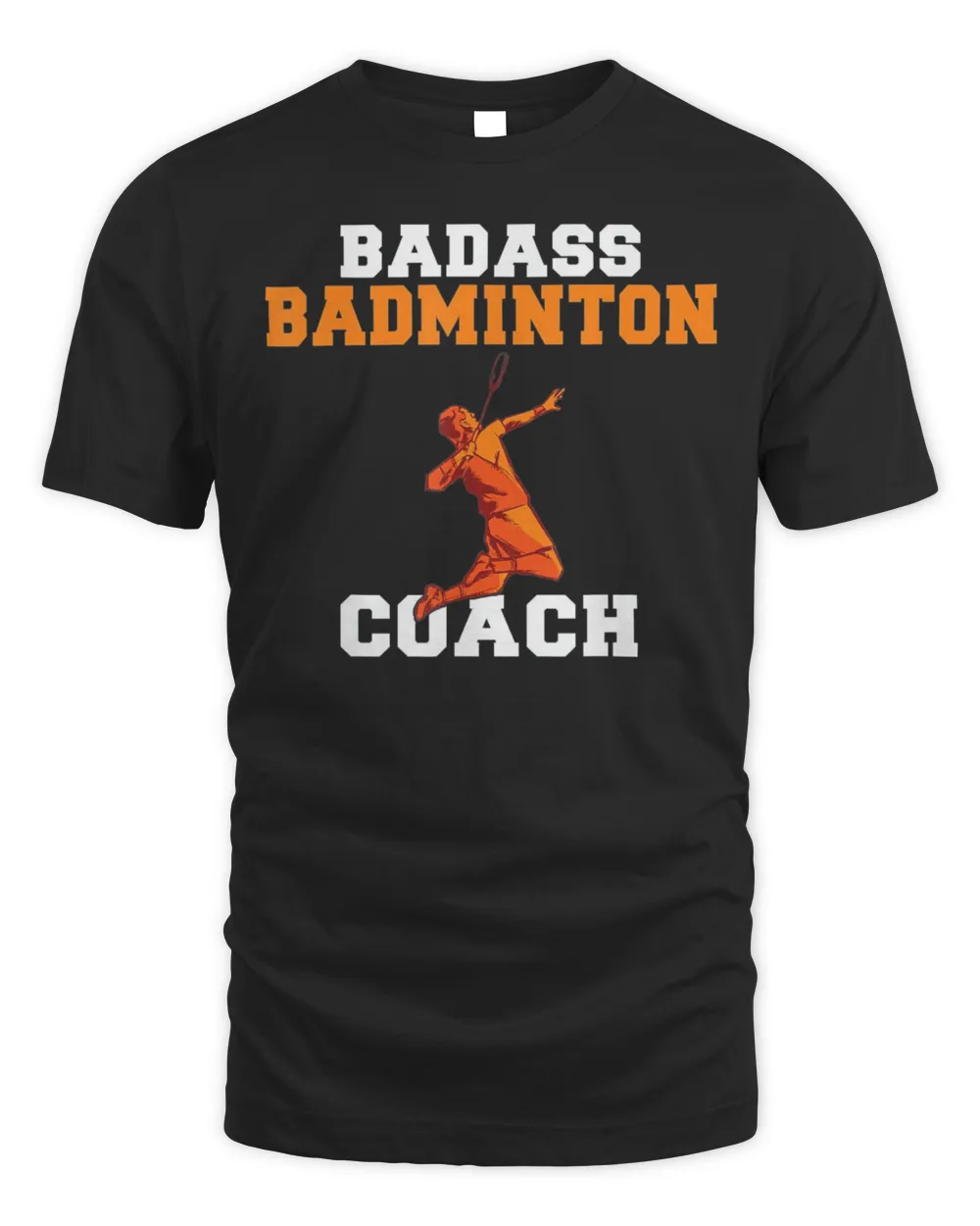 Badass Badminton Coach Shirt