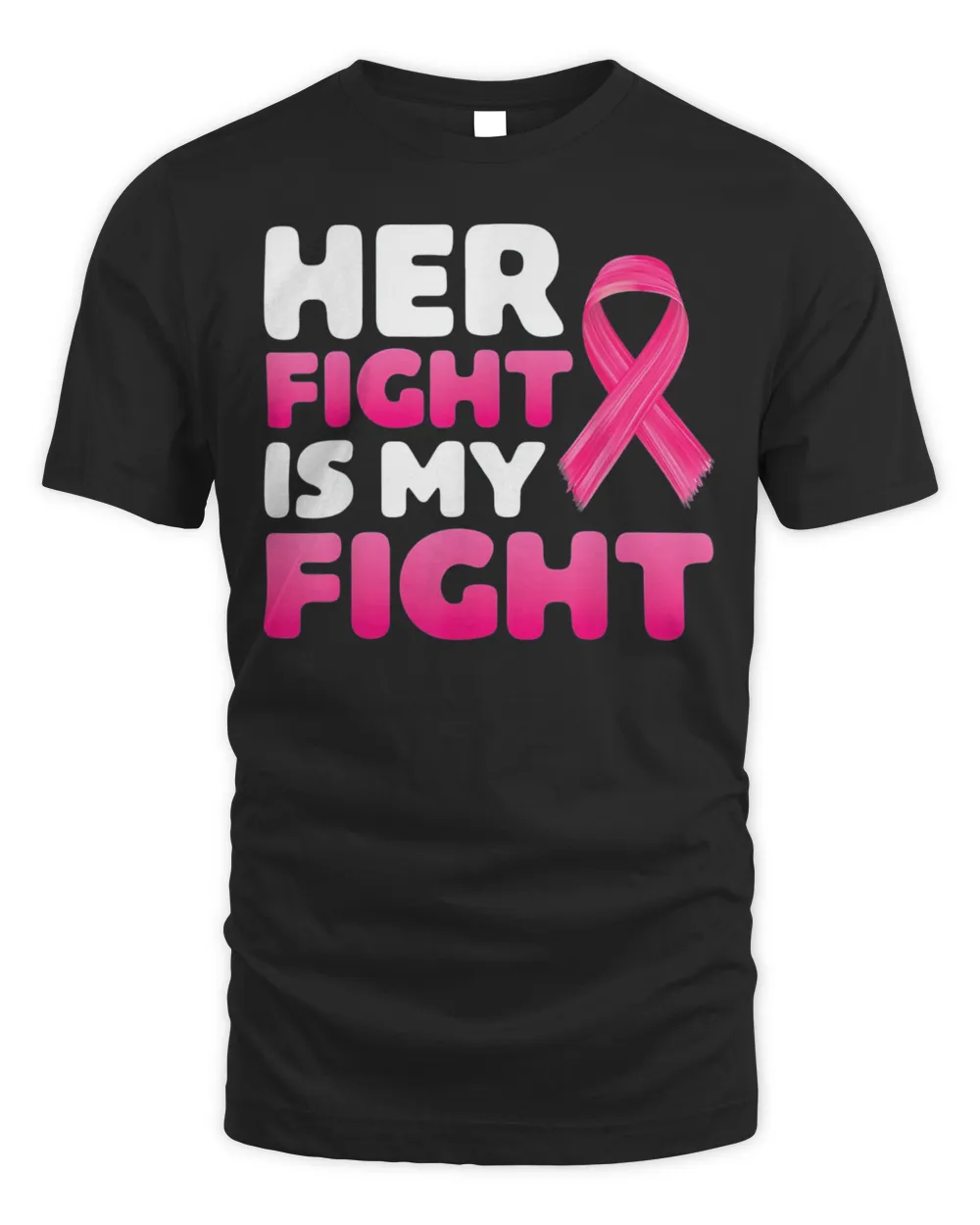 Her Fight Is My Fight Breast Cancer Awareness Family Support Shirt