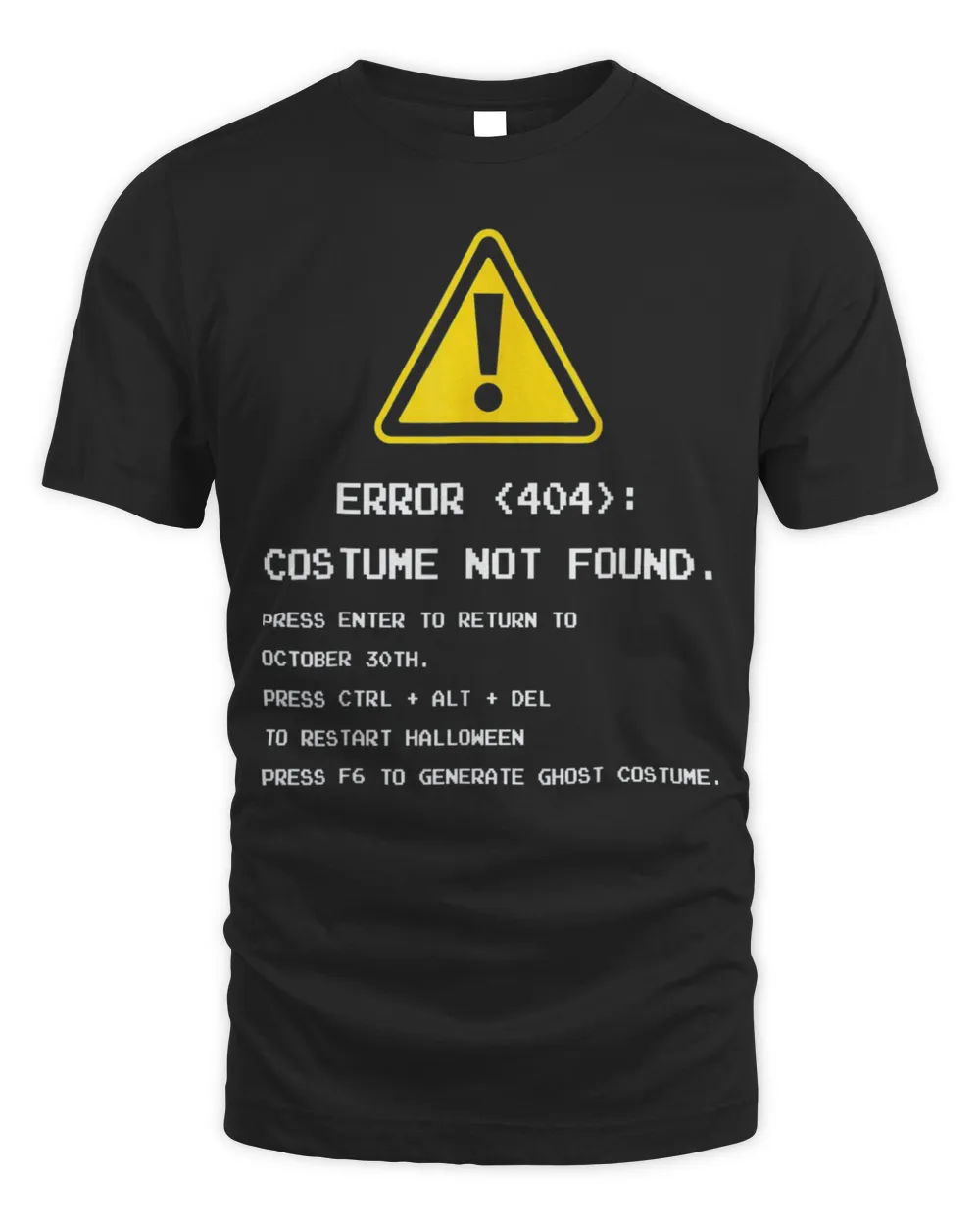404 Error Costume Not Found Nerdy Geek Computer T-Shirt Unisex Standard T-Shirt black xl