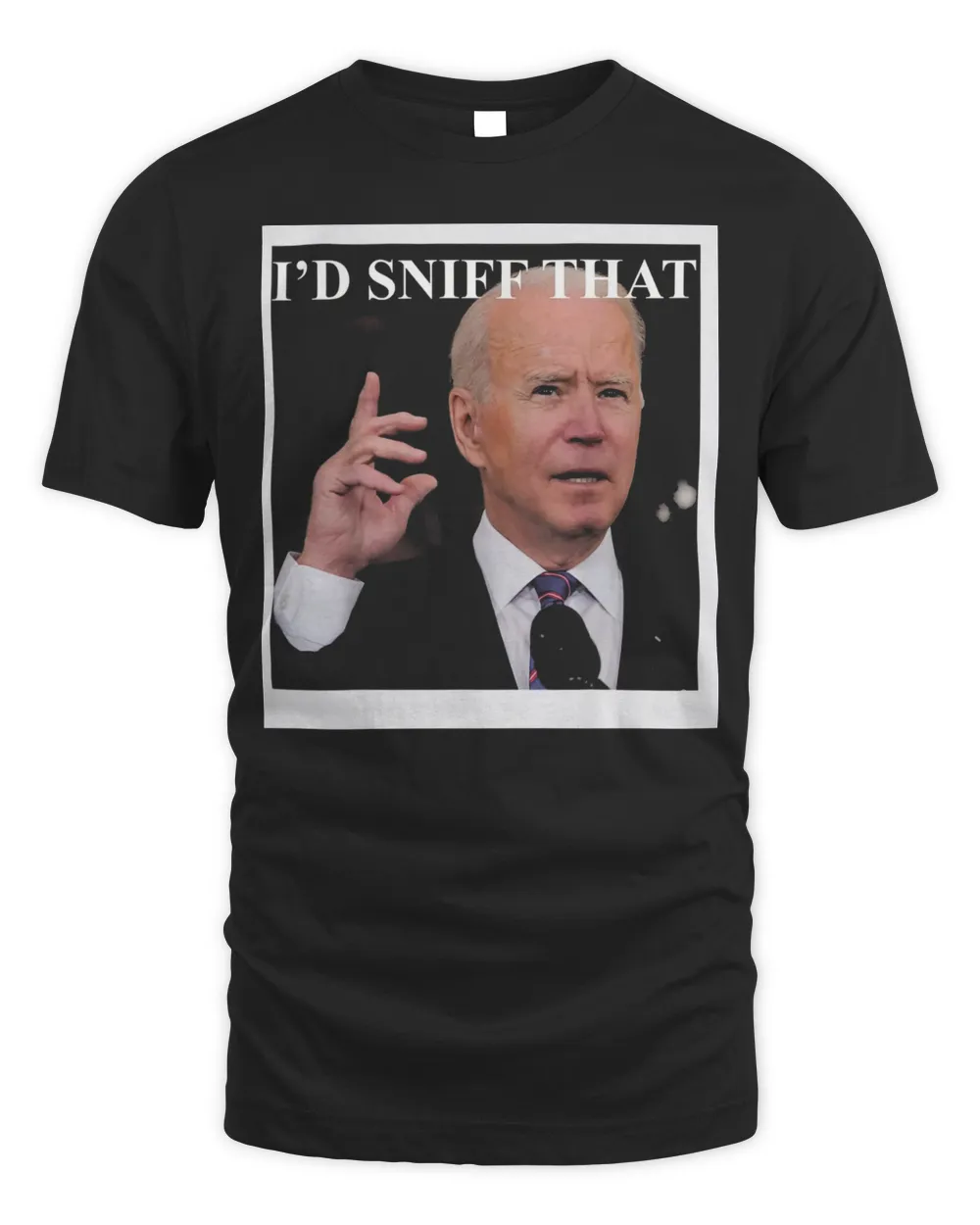 Joe Biden I’d Sniff That Anti Biden Anti Democrats T-Shirt