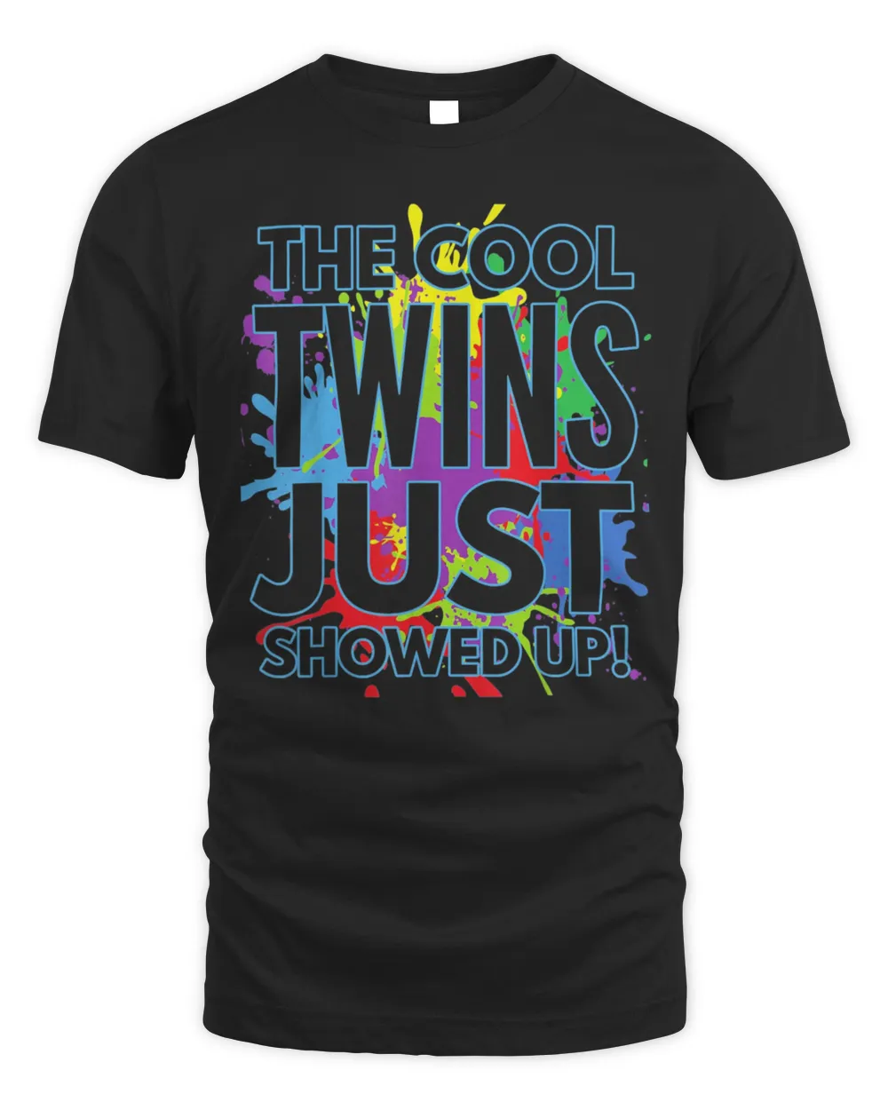 The Cool Twins Just Showed up T-Shirt