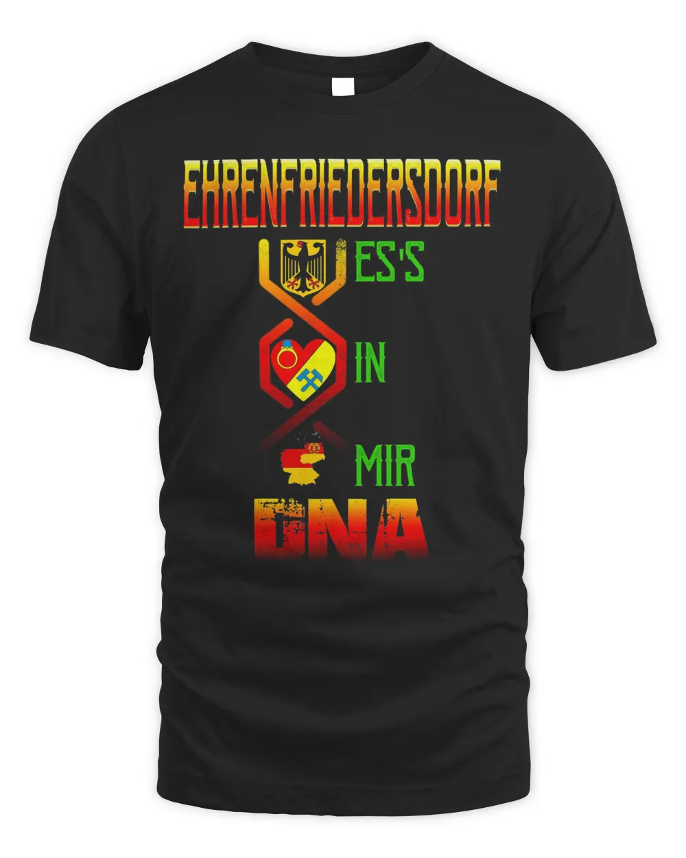 Ehrendriedersdorf Es's In Mir Dna Shirt