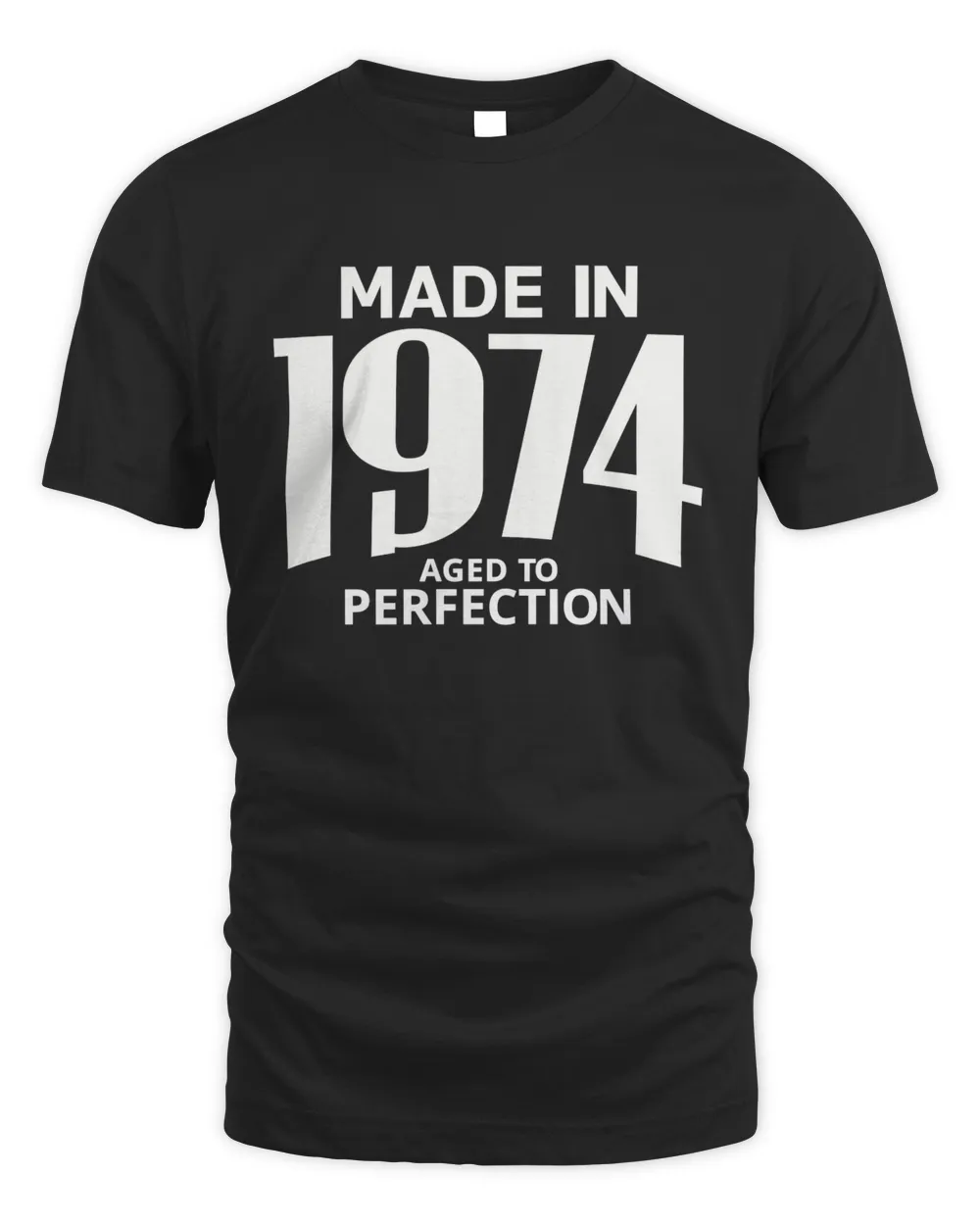 Made in 1974 Aged to Perfection