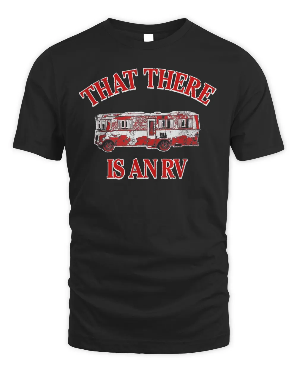 That There Is An Rv Camping Car Camper Camping Lover Xmas T-Shirt