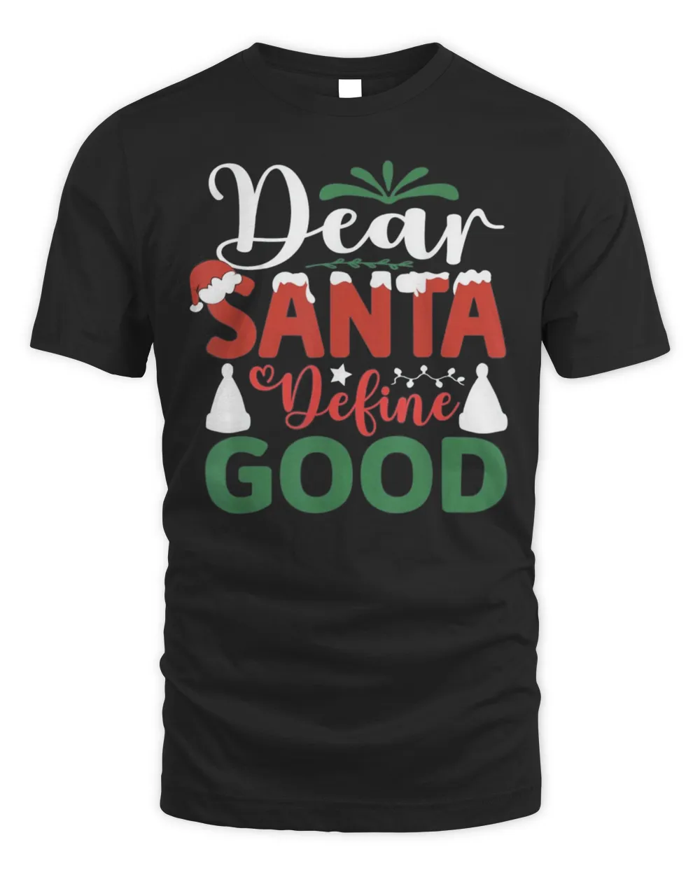 Dear Santa Define Good Funny Christmas Matching Shirt